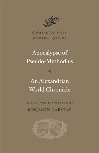 9780674053076: Apocalypse Pseudo-Methodius: An Alexandrian World Chronicle
