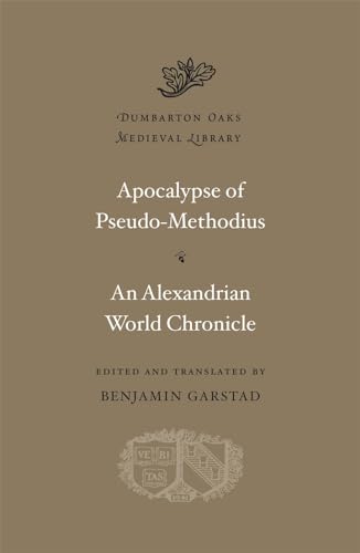 9780674053076: Apocalypse. An Alexandrian World Chronicle (Dumbarton Oaks Medieval Library)