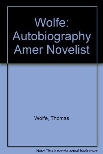 Imagen de archivo de Wolfe: Autobiography Amer Novelist a la venta por WorldofBooks