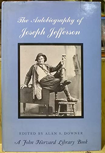 Autobiography of Joseph Jefferson (9780674053502) by Jefferson, Joseph
