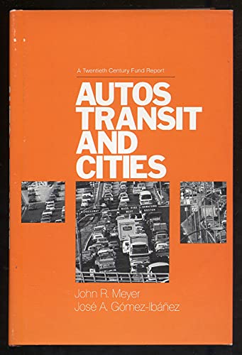 9780674054851: Autos, Transit and Cities: A Twentieth Century Fund Report
