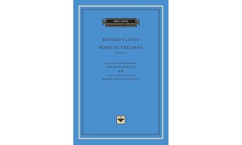 Beispielbild fr Rome in Triumph, Volume 1: Books I?II (The I Tatti Renaissance Library) zum Verkauf von Atticus Books