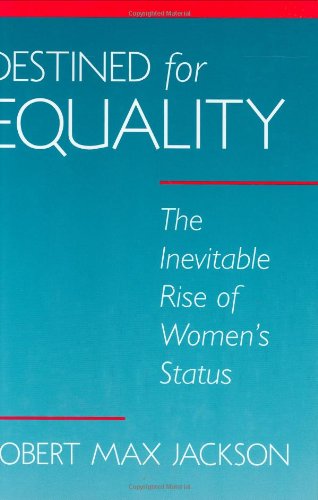 Stock image for Destined for Equality : The Inevitable Rise of Women's Status for sale by Better World Books