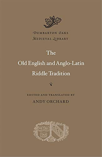 Stock image for The Old English and Anglo-Latin Riddle Tradition: 69 (Dumbarton Oaks Medieval Library) for sale by Harbor Books LLC