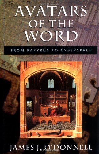 Beispielbild fr Avatars of the Word : From Papyrus to Cyberspace zum Verkauf von Better World Books: West