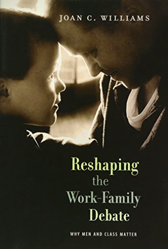 Stock image for Reshaping the Work-Family Debate : Why Men and Class Matter for sale by Better World Books