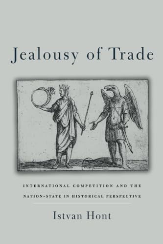 9780674055773: Jealousy of Trade: International Competition and the Nation-State in Historical Perspective