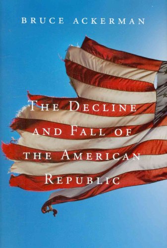 Beispielbild fr The Decline and Fall of the American Republic (The Tanner Lectures on Human Values) zum Verkauf von Open Books