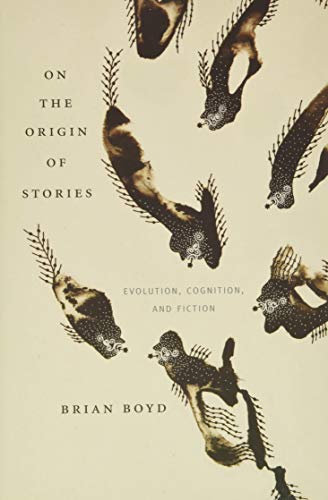 9780674057111: On the Origin of Stories: Evolution, Cognition, and Fiction