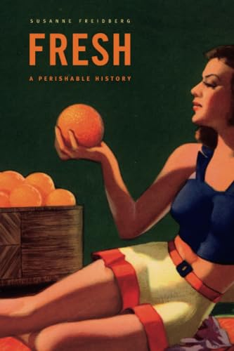 Beispielbild fr Fresh: A Perishable History zum Verkauf von Jenson Books Inc