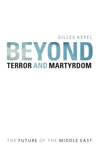 Imagen de archivo de Beyond Terror and Martyrdom: The Future of the Middle East a la venta por HPB-Ruby