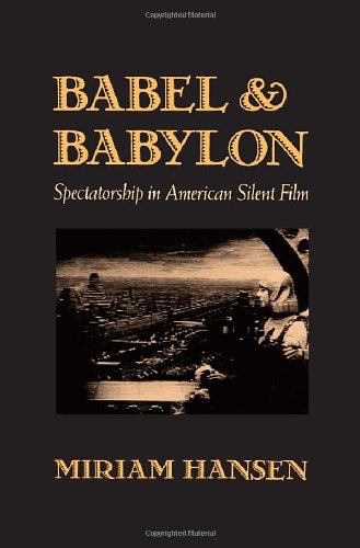 Stock image for Babel and Babylon: Spectatorship in American Silent Film for sale by ThriftBooks-Atlanta