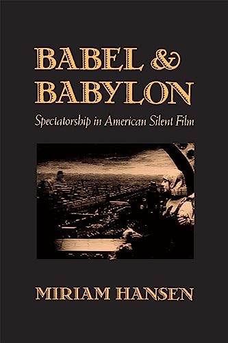 Stock image for Babel and Babylon: Spectatorship in American Silent Film for sale by ThriftBooks-Dallas