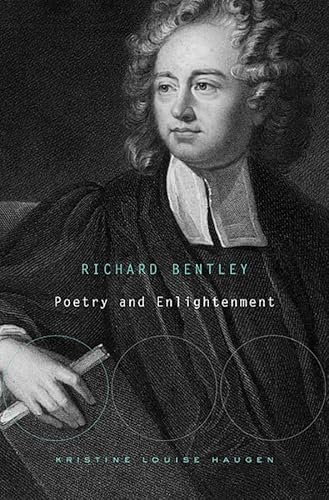 Richard Bentley: Poetry and Enlightenment - Kristine Louise Haugen