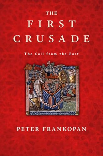 9780674059948: The First Crusade: The Call from the East