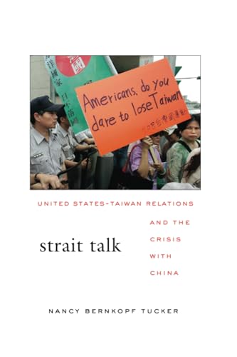 Beispielbild fr Strait Talk : United States-Taiwan Relations and the Crisis with China zum Verkauf von Better World Books