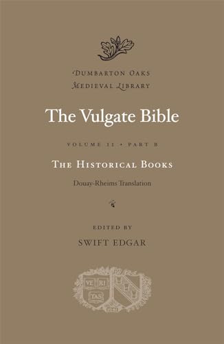 9780674060777: The Vulgate Bible: The Historical Books: Douay-Rheims Translation: Part B