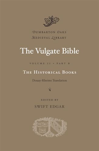 9780674060777: The Historical Books: Douay-Rheims Translation (Dumbarton Oaks Medieval Library)