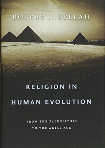 Stock image for Religion in Human Evolution: From the Paleolithic to the Axial Age for sale by Friends of Johnson County Library