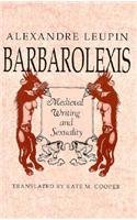 Imagen de archivo de Barbarolexis: Medieval Writing and Sexuality a la venta por Books From California