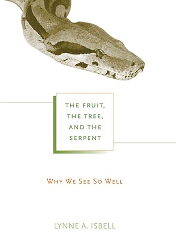 9780674061965: The Fruit, the Tree, and the Serpent: Why We See So Well