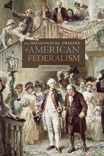Imagen de archivo de The Ideological Origins of American Federalism a la venta por Books From California