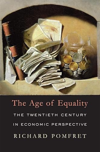 Beispielbild fr The Age of Equality : The Twentieth Century in Economic Perspective zum Verkauf von Better World Books