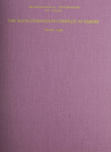 9780674063457: The Bath-Gymnasium Complex at Sardis (Archaeological Exploration of Sardis Reports)