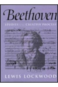 Beethoven: Studies in the Creative Process (9780674063624) by Lockwood, Lewis