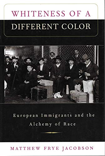 Stock image for Whiteness of a Different Color: European Immigrants and the Alchemy of Race for sale by Goodwill Books