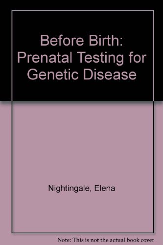 Beispielbild fr Before Birth: Prenatal Testing for Genetic Disease zum Verkauf von Wonder Book