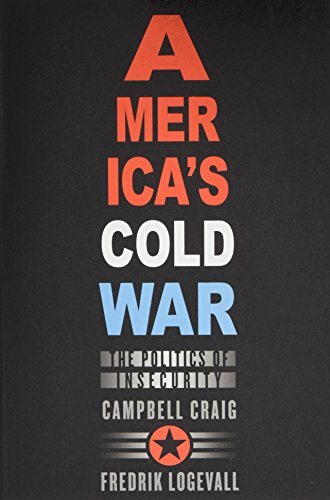 Imagen de archivo de America's Cold War: The Politics of Insecurity a la venta por Wonder Book
