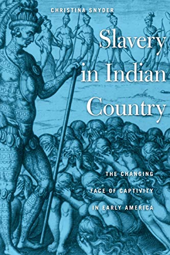 9780674064232: Slavery in Indian Country: The Changing Face of Captivity in Early America