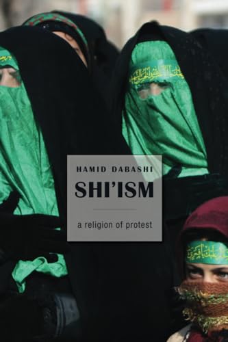 9780674064287: Shi'ism: A Religion of Protest