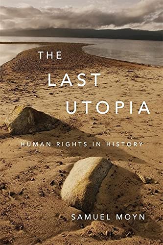 9780674064348: The Last Utopia: Human Rights in History
