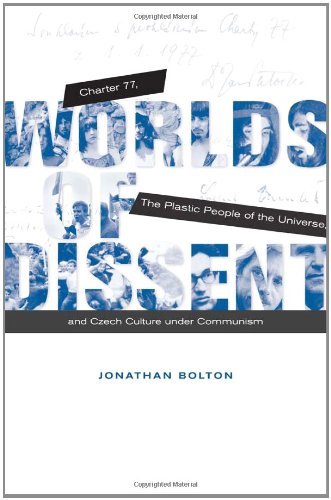 9780674064386: Worlds of Dissent: Charter 77, the Plastic People of the Universe, and Czech Culture Under Communism