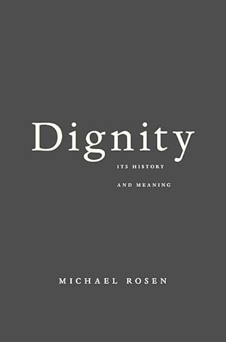 9780674064430: Dignity: Its History and Meaning