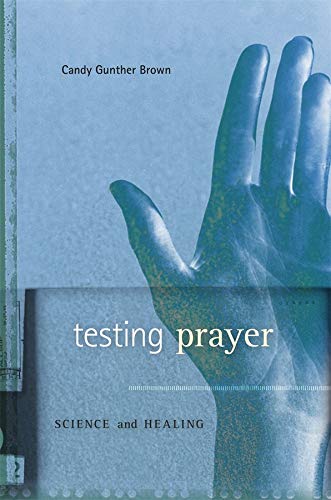 Beispielbild fr Testing Prayer: Science and Healing zum Verkauf von SecondSale
