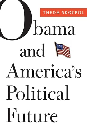 Imagen de archivo de Obama and Americas Political Future (The Alexis de Tocqueville Lectures on American Politics) a la venta por BooksRun