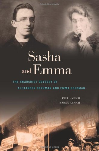 Stock image for Sasha and Emma : The Anarchist Odyssey of Alexander Berkman and Emma Goldman for sale by Better World Books