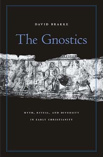 Stock image for The Gnostics: Myth, Ritual, and Diversity in Early Christianity for sale by BooksRun