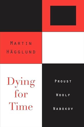 Stock image for Dying for Time Proust, Woolf, Nabokov for sale by PBShop.store US