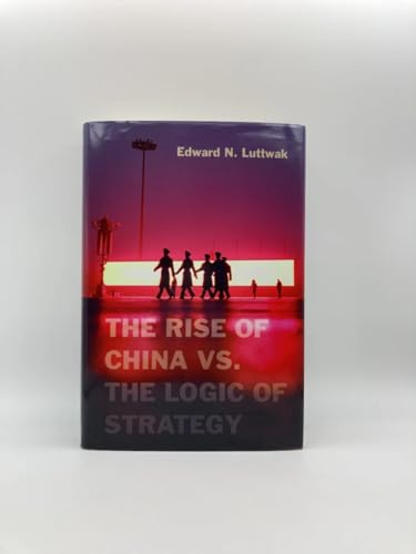 Imagen de archivo de The Rise of China Vs. The Logic of Strategy a la venta por Blackwell's