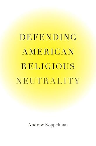 Beispielbild fr Defending American Religious Neutrality zum Verkauf von Better World Books