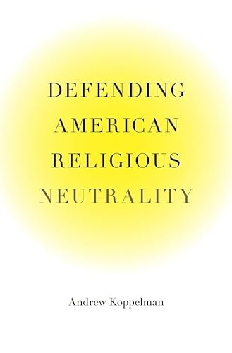 Stock image for Defending American Religious Neutrality for sale by Better World Books