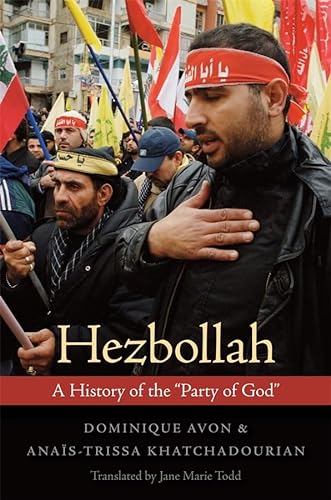 Stock image for Hezbollah. A History of the "Party of God". for sale by Valley Books
