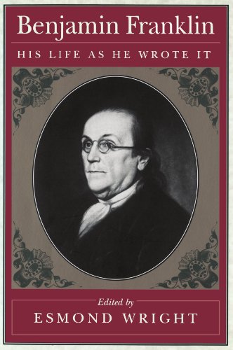 Imagen de archivo de Benjamin Franklin: His Life as He Wrote It a la venta por Wonder Book