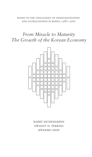 Imagen de archivo de From Miracle to Maturity: The Growth of the Korean Economy (Harvard East Asian Monographs) a la venta por Magus Books Seattle