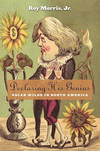 9780674066960: Declaring His Genius: Oscar Wilde in North America