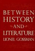 9780674068155: Between History and Literature